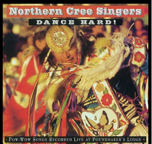 Dance Hard! Northern Cree Singers CD