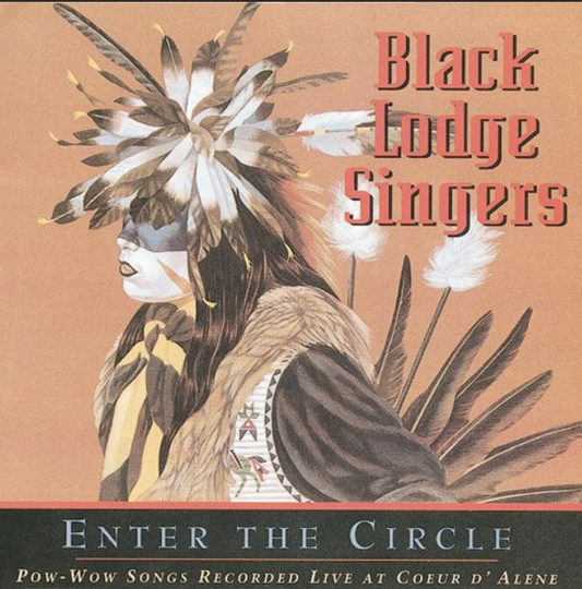 Black Lodge Singers  Enter The Circle CD